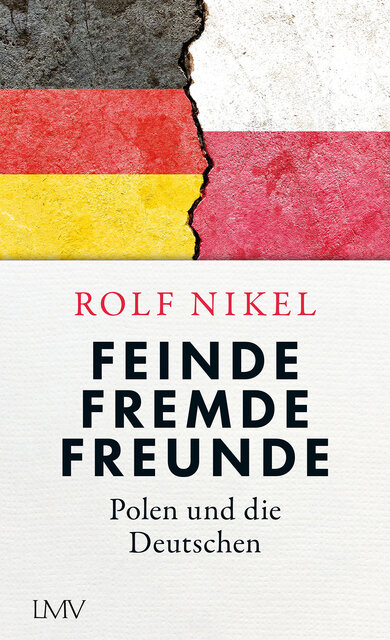Rolf Nikel: Feinde Fremde Freunde